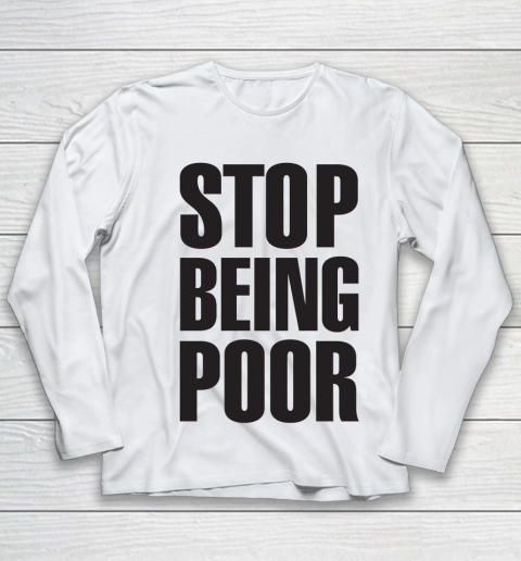Stop Being Poor Shirt  Paris Hilton Fitted Youth Long Sleeve