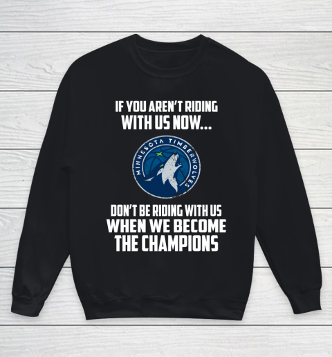 NBA Minnesota Timberwolves Basketball We Become The Champions Youth Sweatshirt