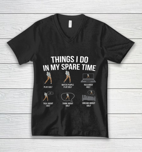 Mens 6 Things I Do In My Spare Time Funny Golf Player Novelty V-Neck T-Shirt
