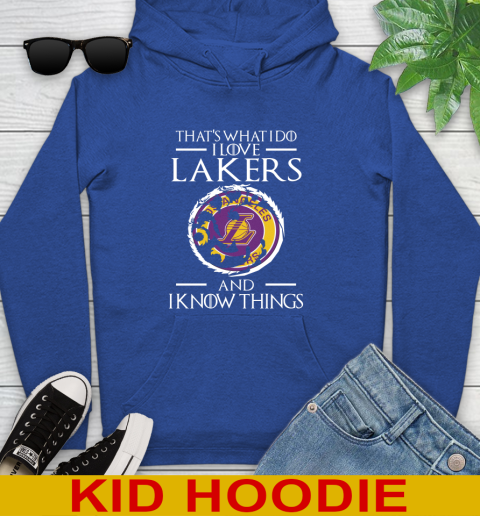 Los Angeles Lakers NBA Basketball That's What I Do I Love My Team And I Know Things Game Of Thrones 137