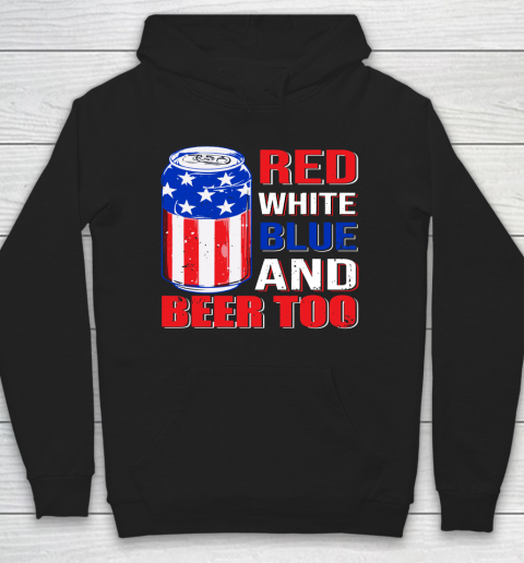 Beer Lover Funny Shirt Red White Blue and Beer Too Hoodie