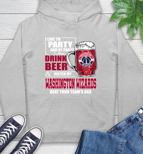 NBA Drink Beer and Watch My Washington Wizards Beat Your Team's Ass Basketball Hoodie 6
