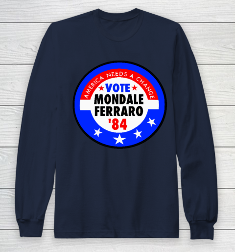 Walter Mondale and Geraldine Ferraro Campaign Button Long Sleeve T-Shirt 2