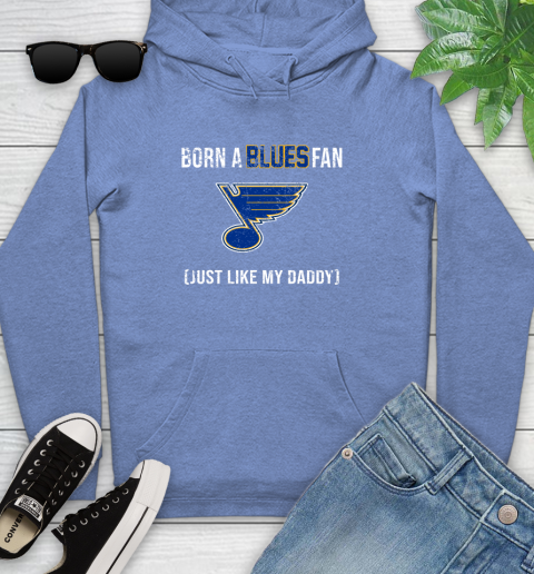 NHL St.Louis Blues Hockey Loyal Fan Just Like My Daddy Shirt Youth Hoodie 11