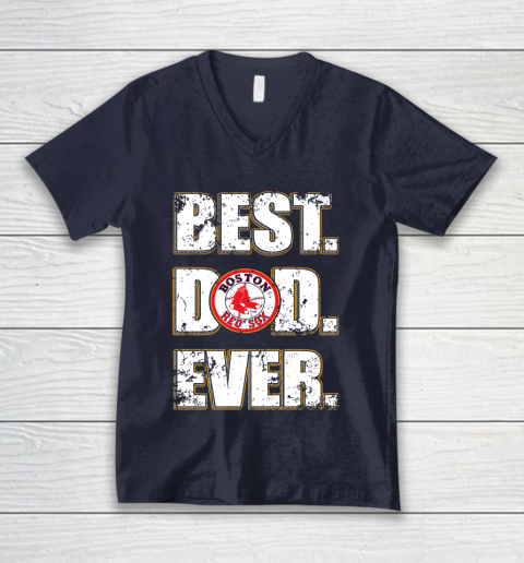 MLB Boston Red Sox Baseball Best Dad Ever Family Shirt V-Neck T-Shirt 2