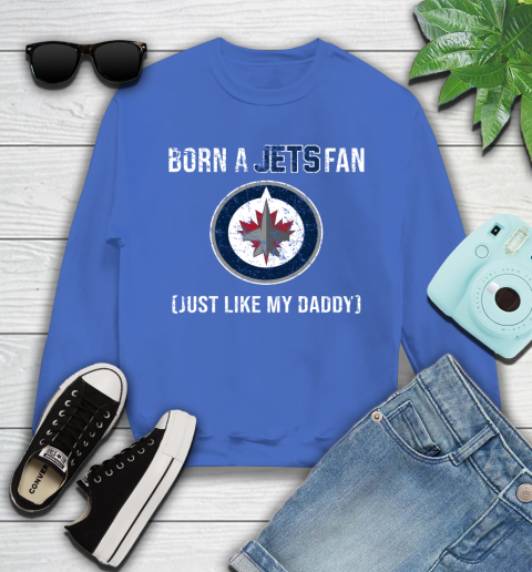 NHL Winnipeg Jets Hockey Loyal Fan Just Like My Daddy Shirt Youth Sweatshirt 5