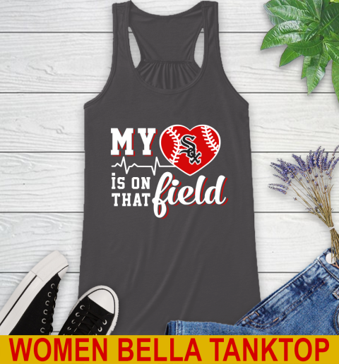 MLB My Heart Is On That Field Baseball Sports Chicago White Sox Racerback Tank 10