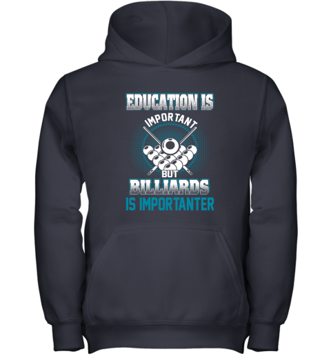 Education Is Important But Billiards Is Importanter Youth Hoodie 2