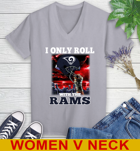 Los Angeles Rams NFL Football I Only Roll With My Team Sports Women's V-Neck T-Shirt 4