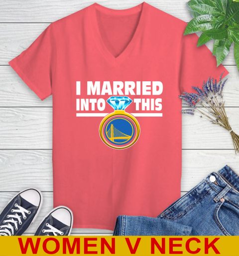 Golden State Warriors NBA Basketball I Married Into This My Team Sports Women's V-Neck T-Shirt 6