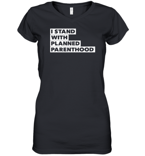 I Stand With Planned Parenthood Women's V