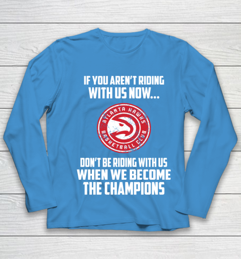 NBA Atlanta Hawks Basketball We Become The Champions Youth Long Sleeve 5