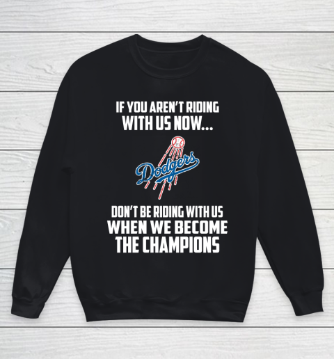 MLB Los Angeles Dodgers Baseball We Become The Champions Youth Sweatshirt