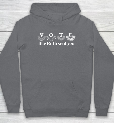 Vote Like Ruth Sent You Hoodie 3