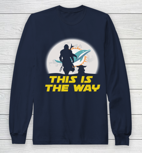 Miami Dolphins NFL Football Star Wars Yoda And Mandalorian This Is The Way Long Sleeve T-Shirt 2