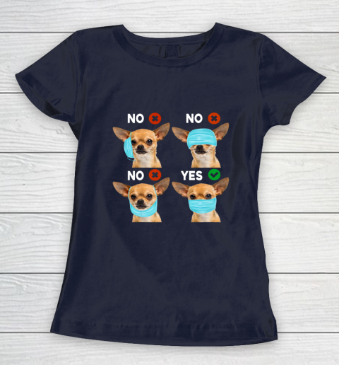 Funny Quarantined Chihuahua Dog How To Wear Mask Gift Women's T-Shirt 2