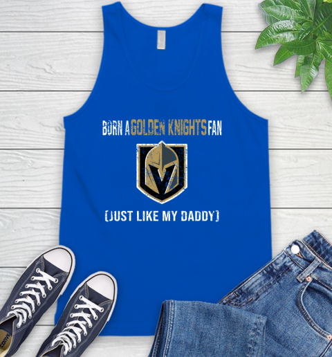 NHL Vegas Golden Knights Hockey Loyal Fan Just Like My Daddy Shirt Tank Top 4