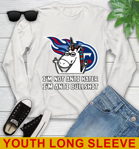 Tennessee Titans NFL Football Unicorn I'm Not Anti Hater I'm Anti Bullshit Youth Long Sleeve 12