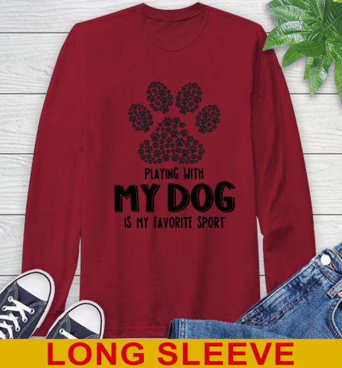 Playing with my dog IS MY FAVORITE SPORT 2d tshirt 52