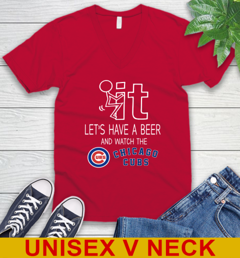 Chicago Cubs Baseball MLB Let's Have A Beer And Watch Your Team Sports V-Neck T-Shirt 6