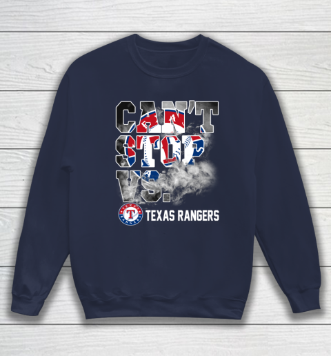 MLB Texas Rangers Baseball Can't Stop Vs Rangers Sweatshirt 2