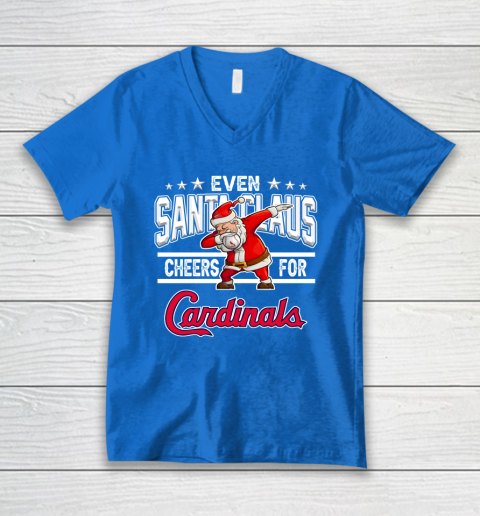 St.Louis Cardinals Even Santa Claus Cheers For Christmas MLB V-Neck T-Shirt 5