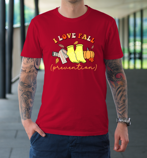 I Love Fall (Prevention) T-Shirt 8
