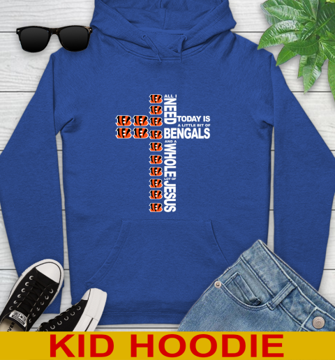 NFL All I Need Today Is A Little Bit Of Cincinnati Bengals Cross Shirt Youth Hoodie 10