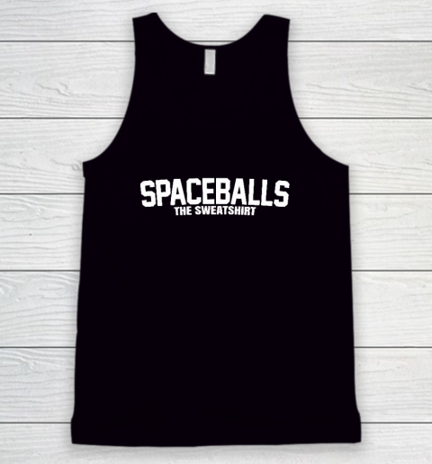 Mel Brooks Spaceballs The Sweatshirt Tank Top