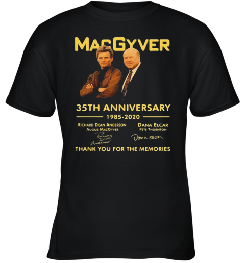 Macgyver 35Th Anniversary 1985 2020 Thank You For The Memories Signatures Youth T-Shirt