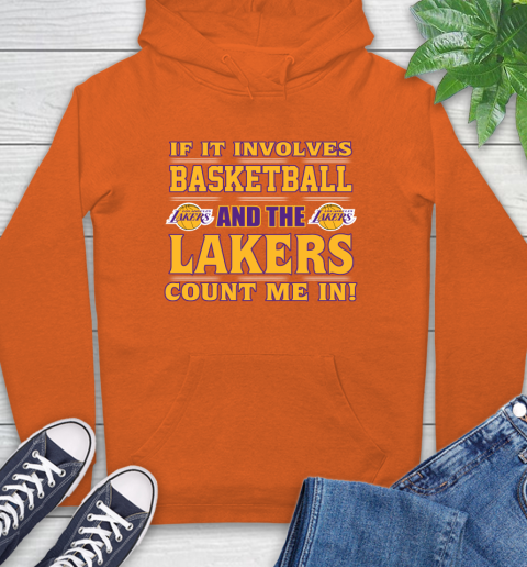 NBA If It Involves Basketball And Los Angeles Lakers Count Me In Sports Hoodie 5