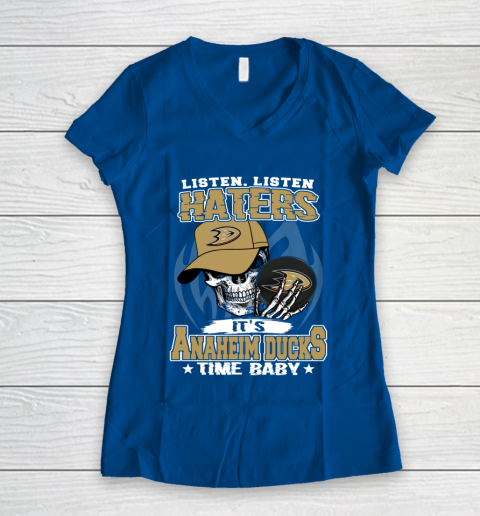 Listen Haters It is DUCKS Time Baby NHL Women's V-Neck T-Shirt 7