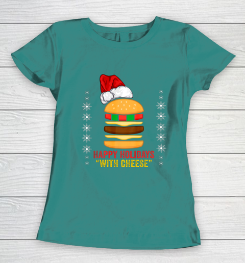 Happy Holidays with Cheese shirt Christmas cheeseburger Gift Women's T-Shirt 10