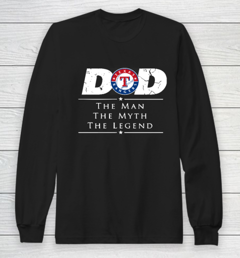 Texas Rangers MLB Baseball Dad The Man The Myth The Legend Long Sleeve T-Shirt