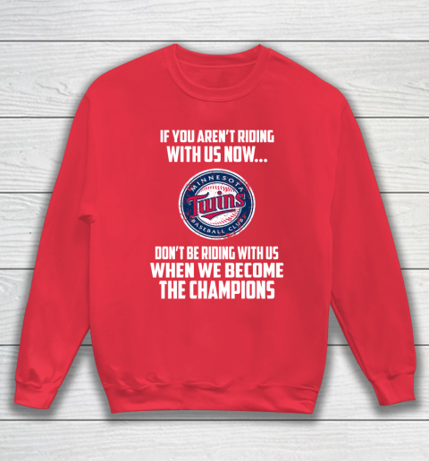 MLB Minnesota Twins Baseball We Become The Champions Sweatshirt 7