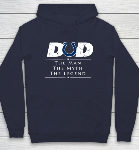 Indianapolis Colts NFL Football Dad The Man The Myth The Legend Hoodie 2