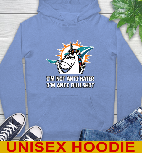 Miami Dolphins NFL Football Unicorn I'm Not Anti Hater I'm Anti Bullshit Hoodie 11