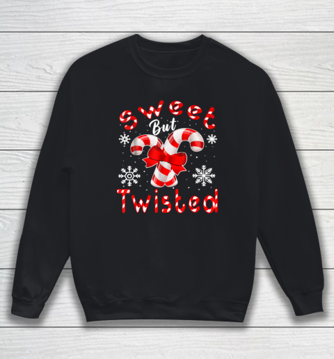 Candy Cane Sweet But Twisted Funny Merry Christmas Sweatshirt