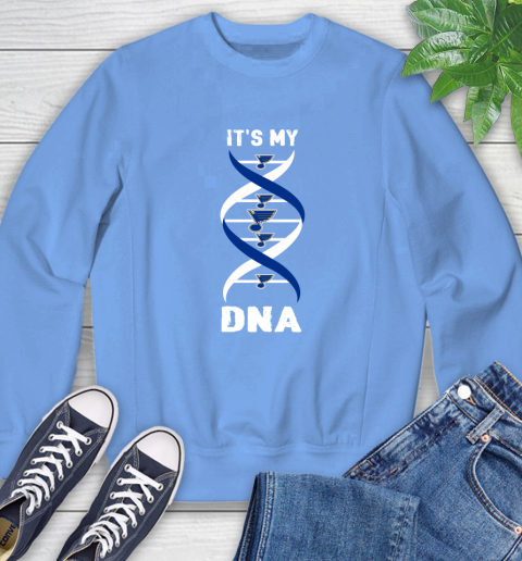 St.Louis Blues NHL Hockey It's My DNA Sports Sweatshirt 11