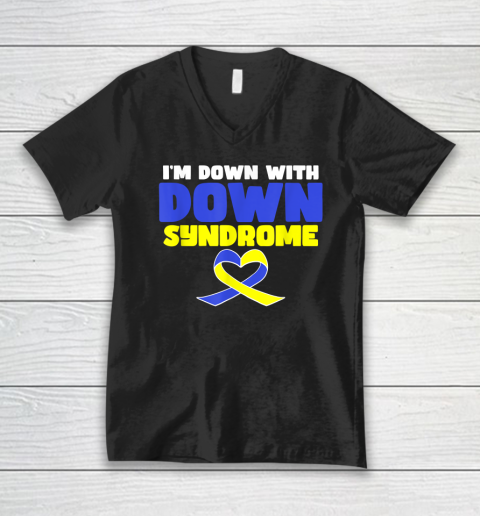 I'm Down With Down Syndrome V-Neck T-Shirt