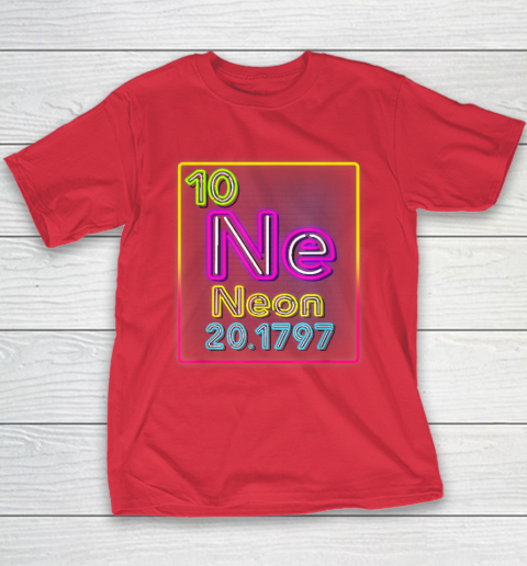 Neon Element Of The Chemistry Periodic Table For Scientists Youth T-Shirt 7