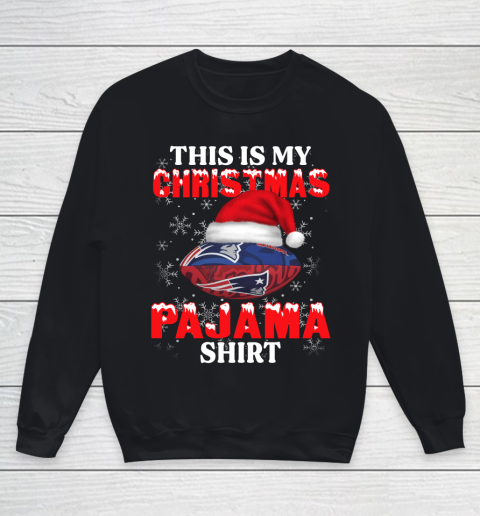 New England Patriots This Is My Christmas Pajama Shirt NFL Youth Sweatshirt