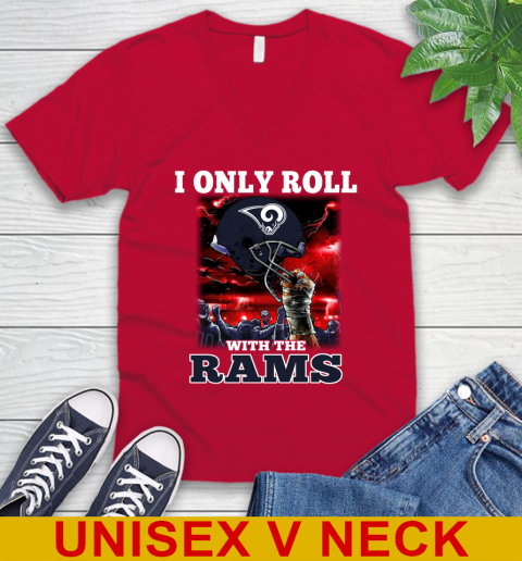 Los Angeles Rams NFL Football I Only Roll With My Team Sports V-Neck T-Shirt 6