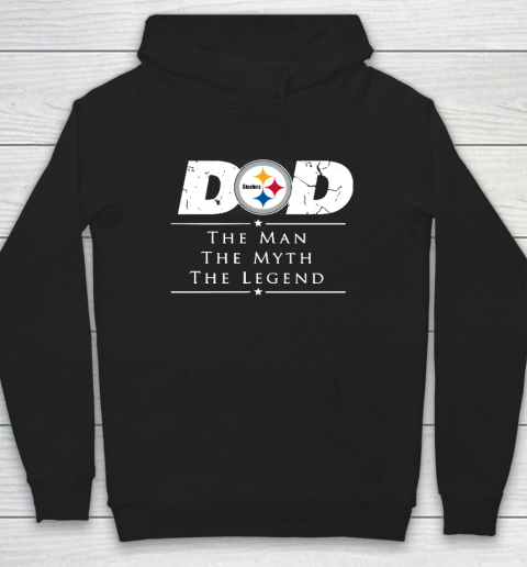 Pittsburgh Steelers NFL Football Dad The Man The Myth The Legend Hoodie