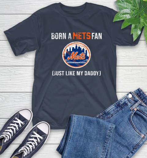 MLB Baseball New York Mets Loyal Fan Just Like My Daddy Shirt T-Shirt 3