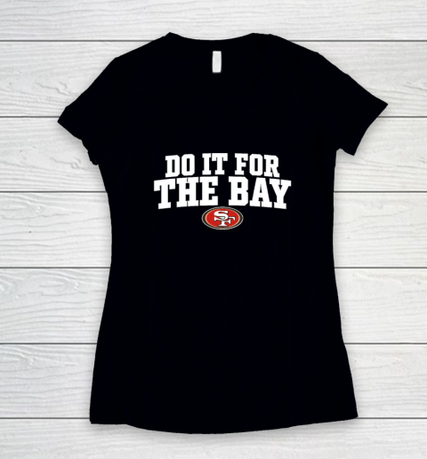 Do It For The Bay Women's V-Neck T-Shirt