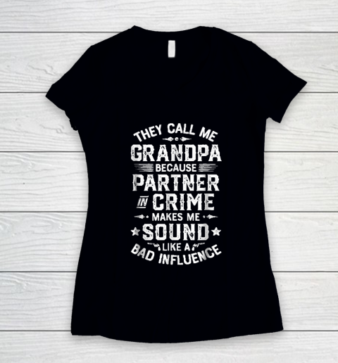 Grandpa Funny Gift Apparel  They Call Me Grandpa Partner In Crime Fathers Women's V-Neck T-Shirt