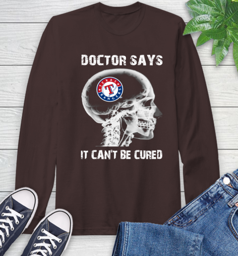 MLB Texas Rangers Baseball Skull It Can't Be Cured Shirt Long Sleeve T-Shirt 8
