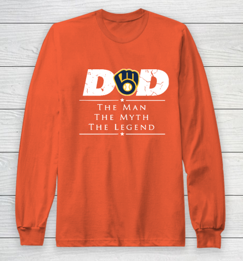 Milwaukee Brewers MLB Baseball Dad The Man The Myth The Legend Long Sleeve T-Shirt 3
