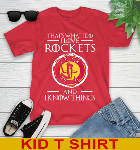 Houston Rockets NBA Basketball That's What I Do I Love My Team And I Know Things Game Of Thrones 107